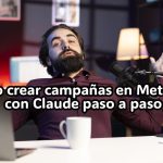 Cómo crear campañas en Meta Ads con Claude paso a paso
