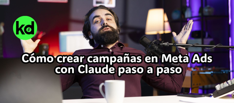 Cómo crear campañas en Meta Ads con Claude paso a paso