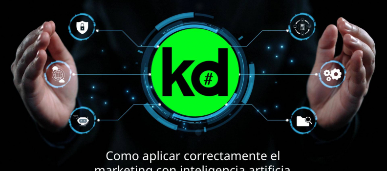 Marketing con inteligencia artificial: cómo aplicarlo correctamente para conseguir más clientes y aumentar las ventas